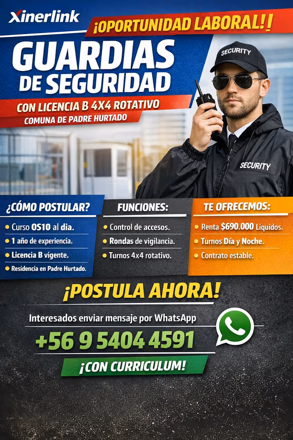 GUARDIAS DE SEGURIDAD 4X4 ROTATIVO CON LICENCIA B $690.000 LIQUIDOS // PADRE HURTADO