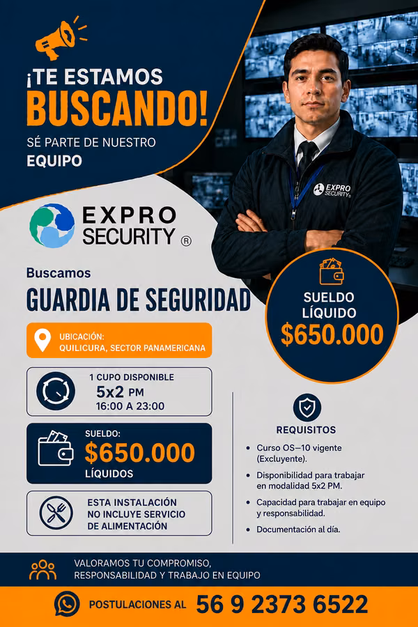 Guardias para nuevo servicio Quilicura - LUNES A VIERNES TURNO TARDE O NOCHE FIJO