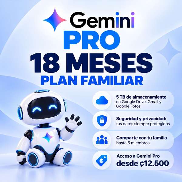 GEMINI PRO + GOOGLE ONE (5TB) - PLAN FAMILIAR DE 18 MESES
