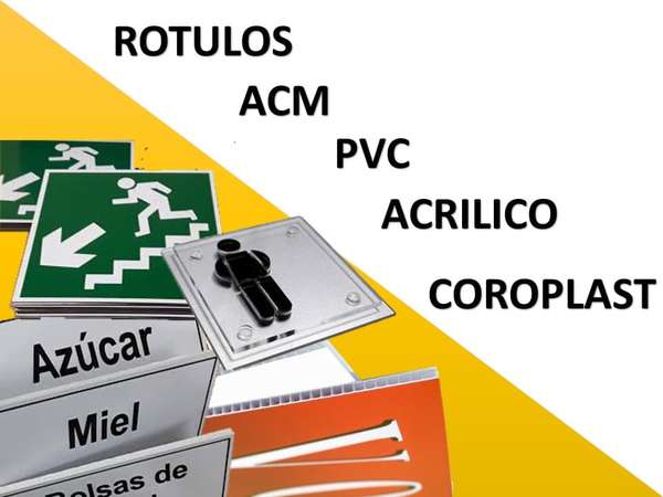Rotulos, señalización industrial, pvc, acrílico, acm y coroplast