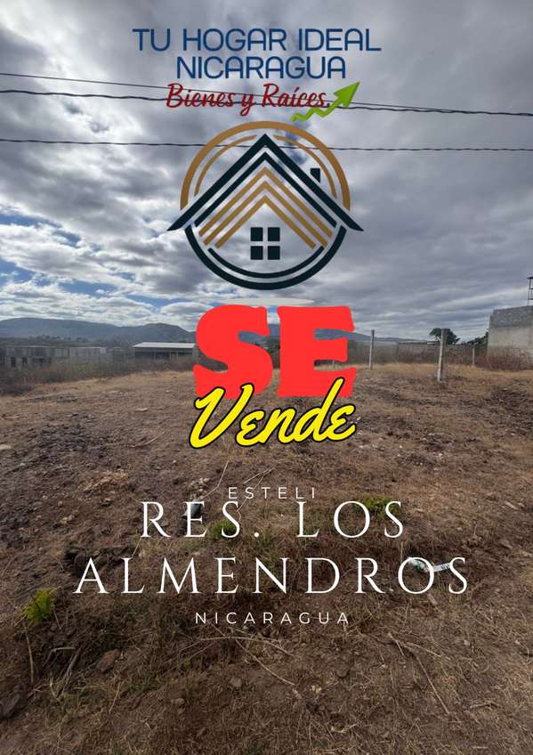 LAND FOR SALE - EXCELLENT RESIDENTIAL LOCATION ALMOND, STELÍ NICARAGUA