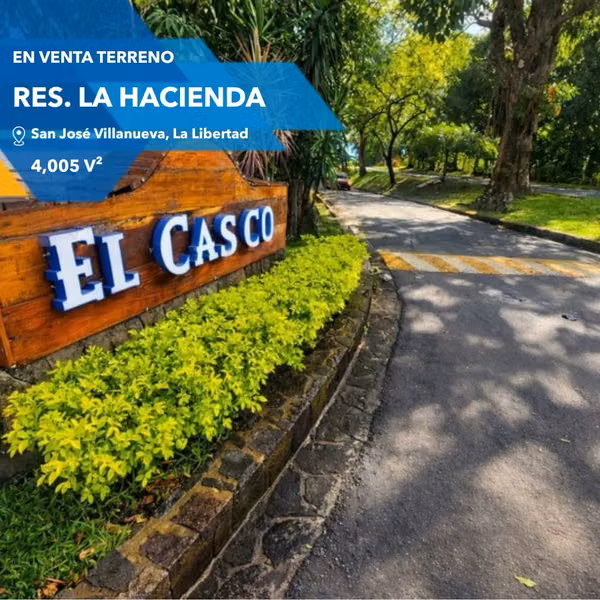 IS 4,005 V ² IN RES. HACIENDA SAN JOSÉ VILLANUEVA, LA LIBERTAD, EL SALVADOR