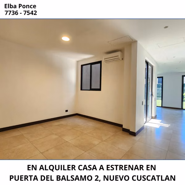 CASA EN ALQUILER, A ESTRENAR, EN PUERTA DEL BALSAMO 2, NUEVO CUSCATLAN