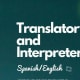 Translator and Interpreter (Spanish and English)