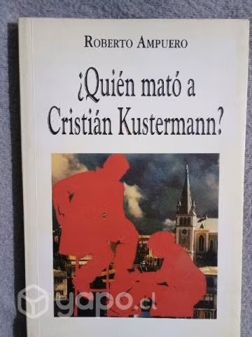 Quien mató a Cristian Kustermann.R.Ampuero