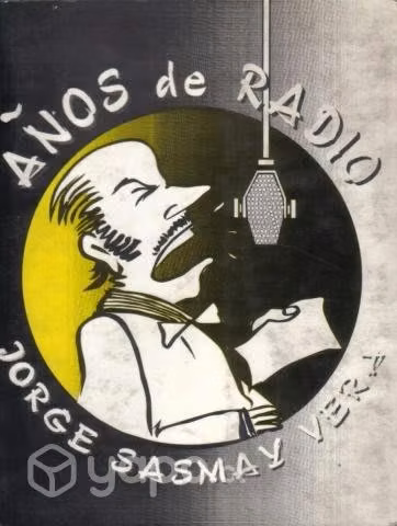 Años De Radio / Jorge Sasmay Vera