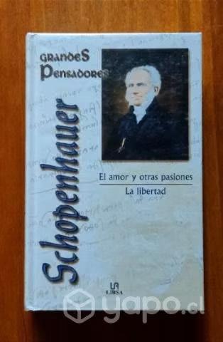 Schopenhauer- La libertad/El amor y otras pasiones