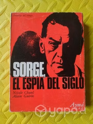 Sorge, el espía del siglo - Nicole Chatel y Alain