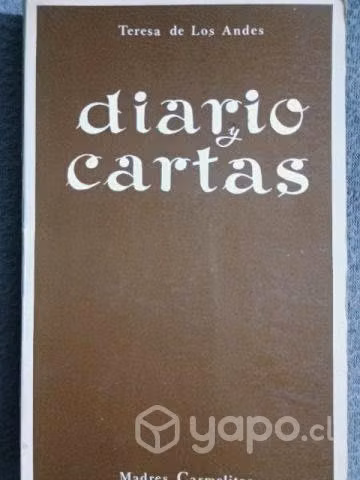 Diarios y cartas .Teresa de los Andes.