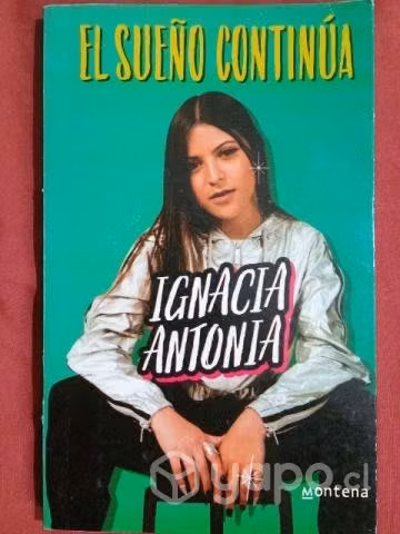 El sueño continúa.Ignacia Antonia
