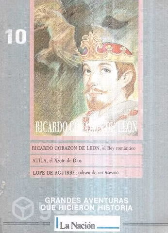 Ricardo Corazón De León Atila Azote Lope D Aguirre