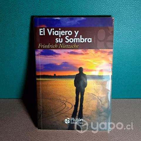 El Viajero y su Sombra - Nietzsche