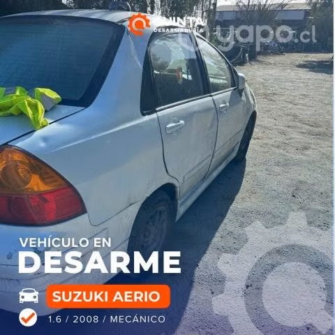 En Desarme SUZUKI AERIO 1.6 2008