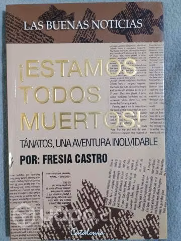 Estamos todos muertos.Fresia Castro
