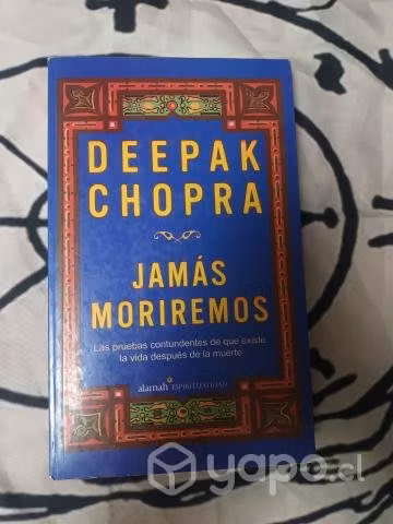 Jamás moriremos de Deepak Chopra