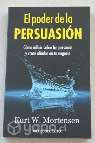 El poder de la persuación de kurt w mortensen 100%