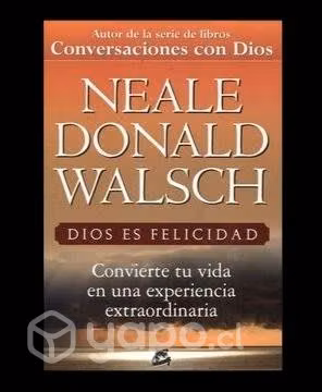 Dios es felicidad - Neale Donald Walsch