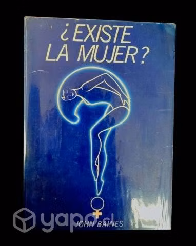 Existe la mujer? - John Baines