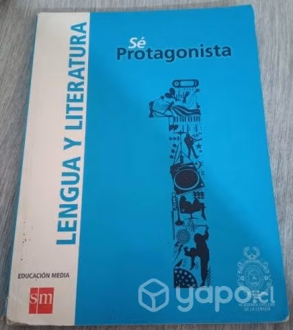 Sé Protagonista Lengua y Literatura 1°medio