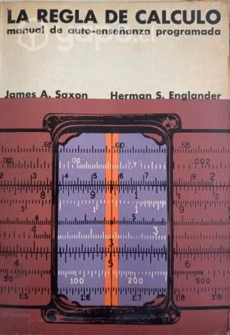 La regla de cálculo (J. Saxon, H. Englander)