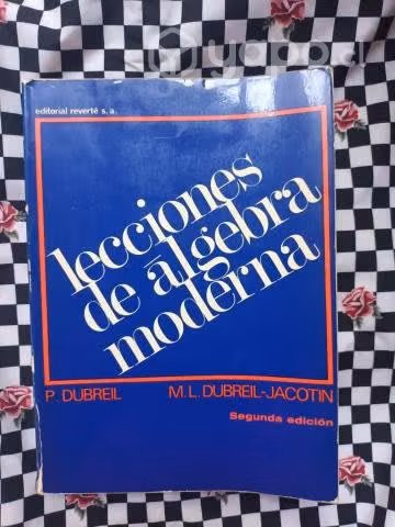 Lecciones de Álgebra moderna de Dubreil,