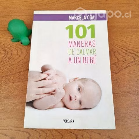 101 MANERAS DE CALMAR A UN BEBÉ / Marcela Osa