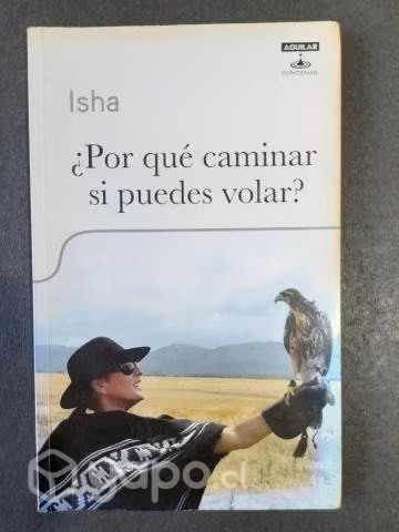 Isha: ¿Por qué Caminar si puedes Volar.?