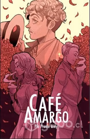 Café Amargo 1 y 2 de Pía Prado Bley