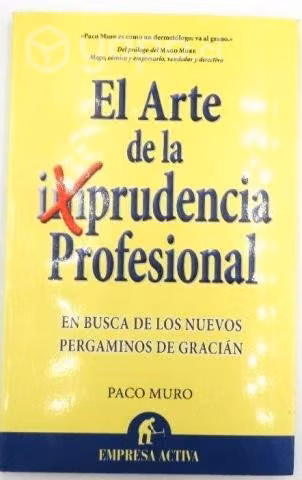 Arte de la Imprudencia Profesional en Busca de los