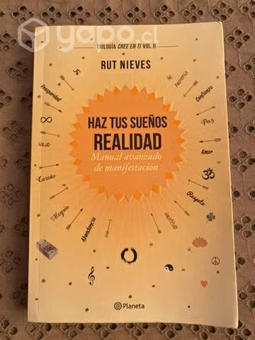 Haz tus sueños realidad de Rut Nieves
