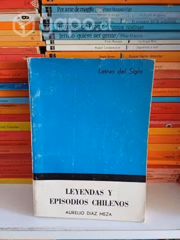 Leyendas y Episodios Chilenos - Aurelio Díaz Meza