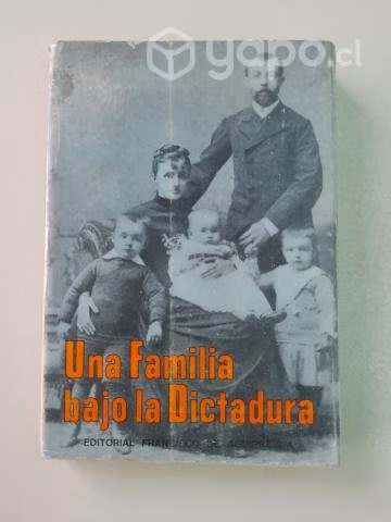 Una Familia Bajo la Dictadura. Epistolario 1891