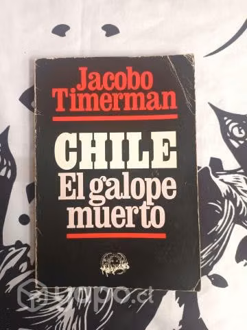 Chile: el galope muerto de Jacobo Timerman