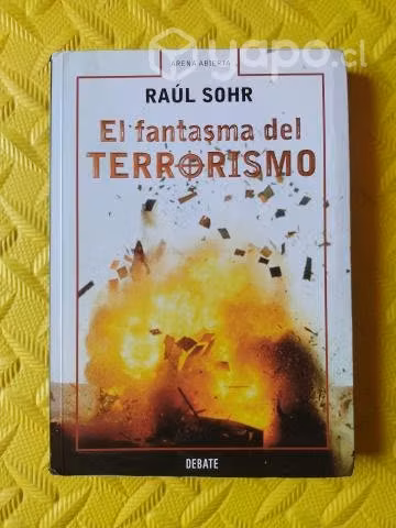 El fantasma del terrorismo - Raúl Sohr