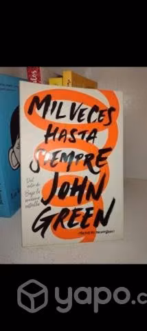 Mil veces hasta siempre de John Green
