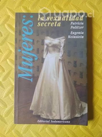 Mujeres: la sexualidad secreta - Patricia Politzer