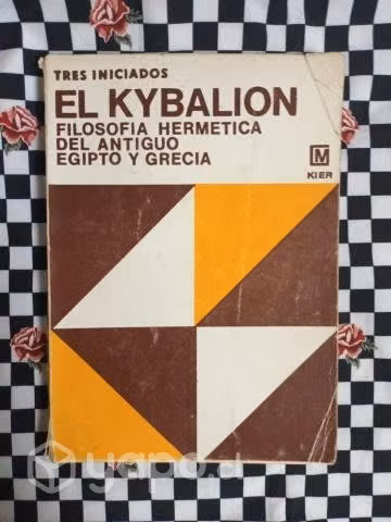 El Kybalión Filosofía hermética del antiguo Egipto