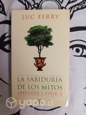 La sabiduría de los mitos: Aprender a vivir II