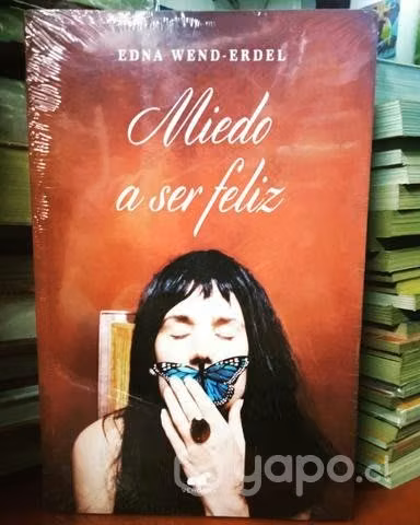 Miedo a ser feliz - Edna Wend-Erdel
