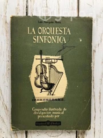 La orquesta sinfónica / Luis Margaño Mena