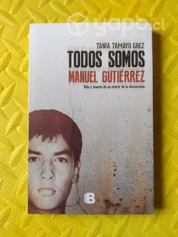 Todos somos Manuel Gutiérrez - Tania Tamayo G