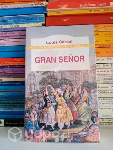 Gran Señor Autor: Louis Gardel