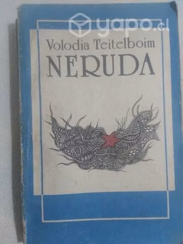 Neruda Volodia Teitelboim.