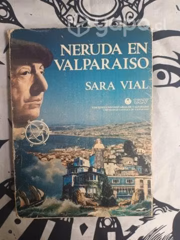 Neruda en Valparaiso de Sara Vial