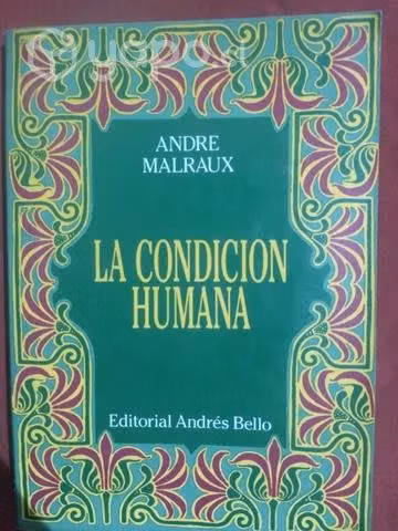 La Condición Humana. Andre Malraux