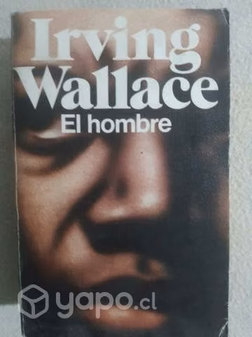 El hombre. Irving Wallace
