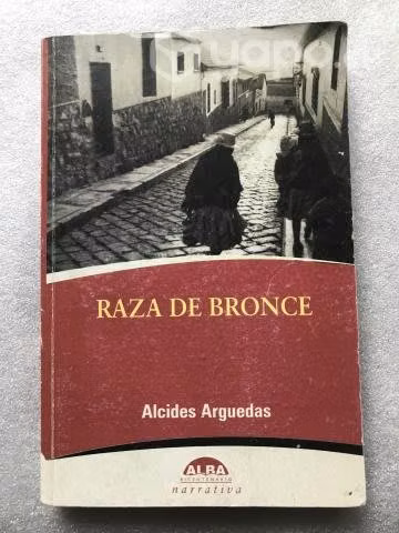 Raza de Bronce - Alcides Arguedas