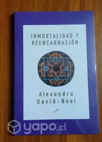 Inmortalidad y reencarnación- Alexandra David-Neel