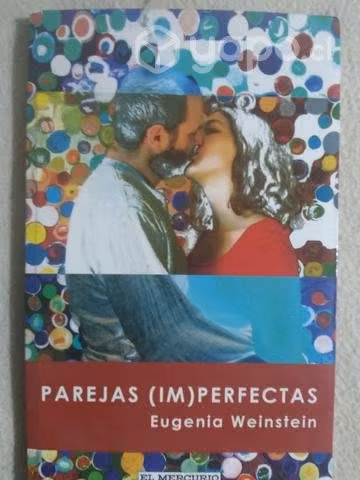 Parejas imperfectas. Eugenia Weinstein