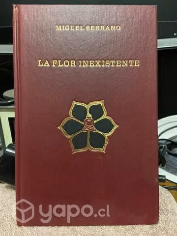 La flor inexistente-miguel serrano